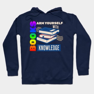 Books, Arm Yourself With Knowledge - Pride Hoodie